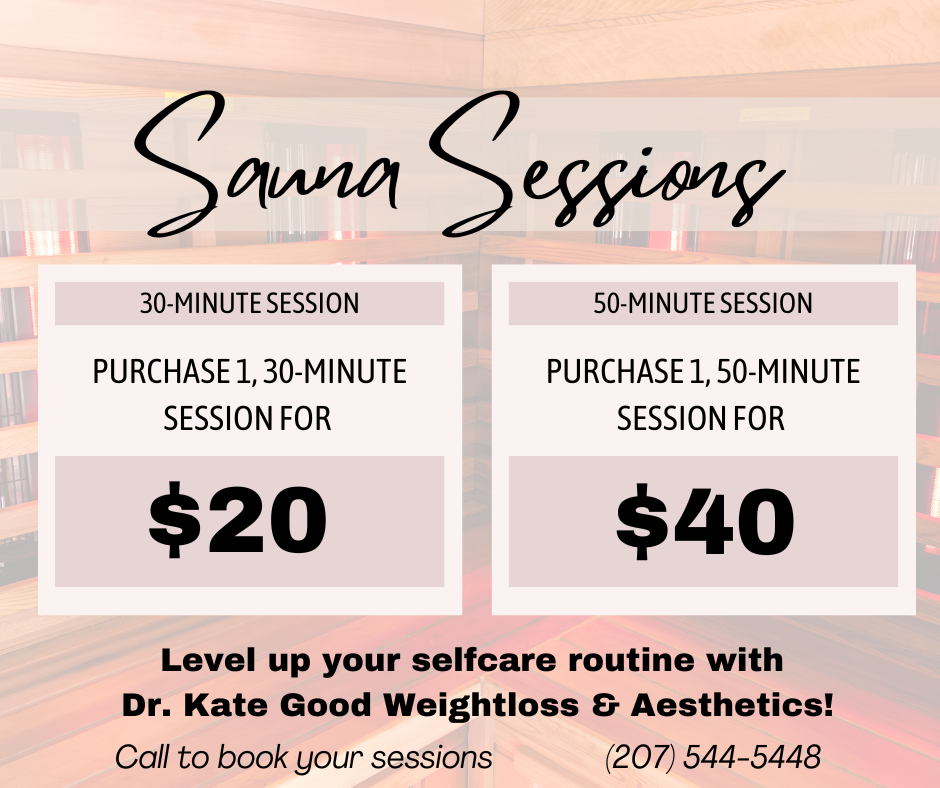 Infrared Sauna Sessions available at Dr. Kate Good Weightloss & Aesthetics in Scarborough, Maine